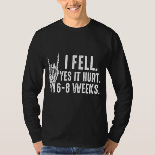 Camiseta Cayó Sí Dañó 6 8 Semanas Fractura De Brazo 1