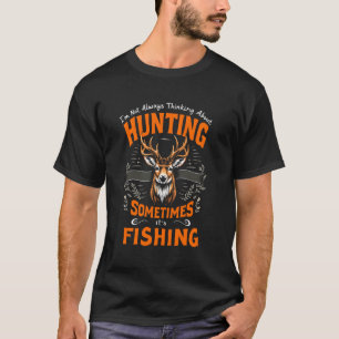 Camiseta Caza A veces es pesca Fan del pescado Cazador Padr