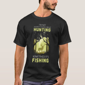 Camiseta Caza A Veces Pesca Cazadores Pescador