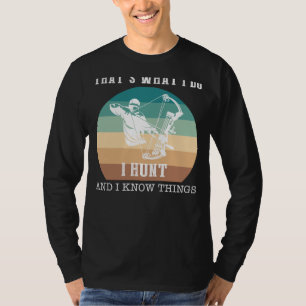 Camiseta Caza, Chuckle, Conquista: Eso es lo que hago, yo c