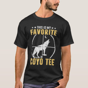 Camiseta Caza Coyote Caza Caza Caza Caza Caza Yote Mi Coyo