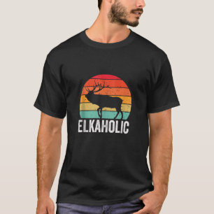 Camiseta Caza de alce Cazando a los elkaholic Cazadores de