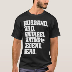 Camiseta Caza de ardillas a papá cazador de ardillas