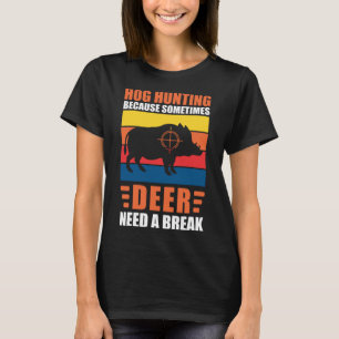 Camiseta Caza de cerdo a papá cazador porque venado necesit