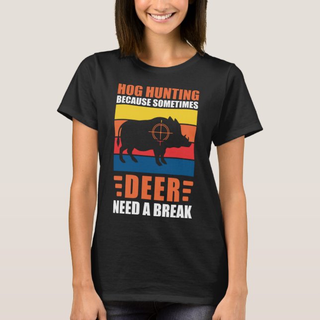 Camiseta Caza de cerdo a papá cazador porque venado necesit (Anverso)