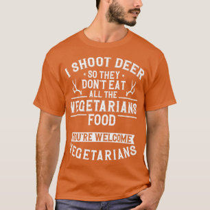 Camiseta Caza de ciervos de buck cazador Vegetarian I tiro