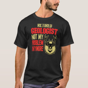 Camiseta Caza de ciervos geólogo retirado