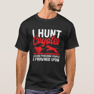 Camiseta Caza de Coyote Cazando Coyotes Yote Hunter Coyote