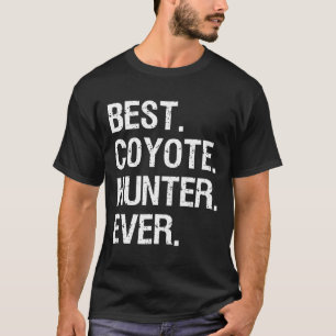 Camiseta Caza de Coyote Regalo-Funny Mejor Cazador