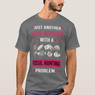 Camiseta Caza de fósiles de bebedores de vino Paleontología