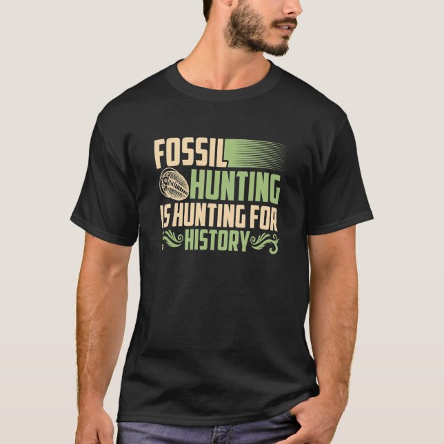 Camiseta Caza De Fósiles Para Los Cazadores De Historia (Anverso)