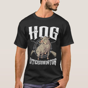 Camiseta Caza de Hog Exterminator Wild Hog Boar Hunter Hog