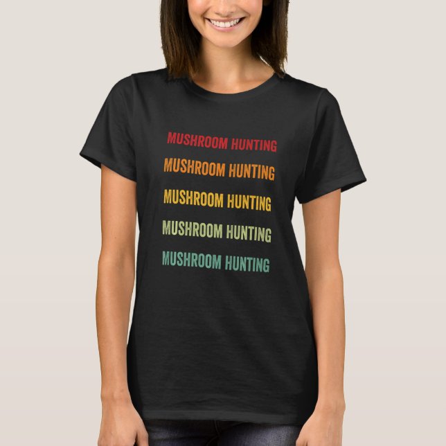 Camiseta Caza de hongos Caza de hongos Hobbista Arcoiris (Anverso)