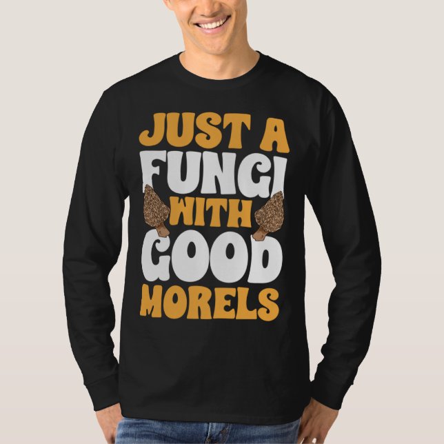 Camiseta Caza de Hongos Solo Un Hongo Con Buenas Morillas P (Anverso)