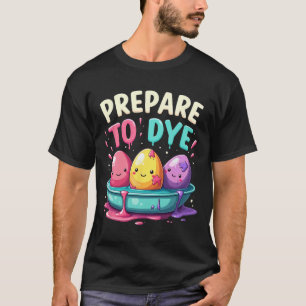 Camiseta Caza De Huevos Humor Se Prepara Para Morir 3