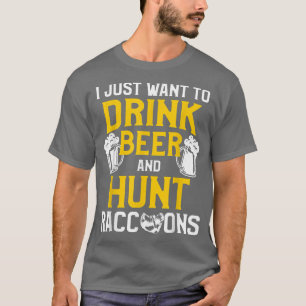 Camiseta Caza de mapaches Temporada Bebe Cerveza Cazadora