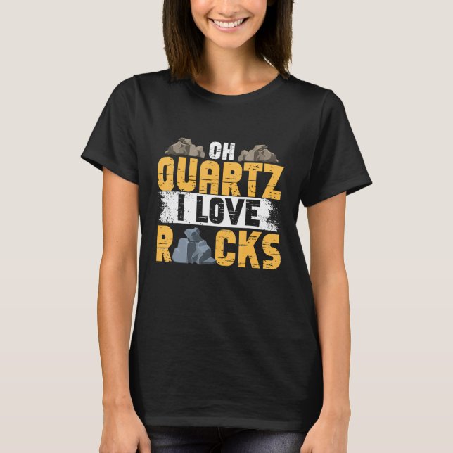 Camiseta Caza de minerales Cazador de rock Oh Quartz me enc (Anverso)