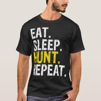 Camiseta Caza de sueño de comer regalo de caza de caza repe