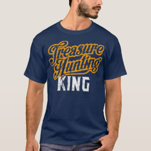 Camiseta Caza de tesoros King Love Hunt Regalos de detenció