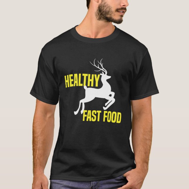 Camiseta Caza de venados de comida rápida saludable come co (Anverso)