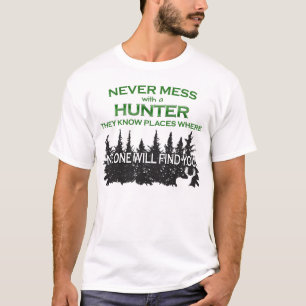 Camiseta Caza divertida nunca se mete con el cazador