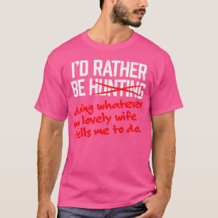 Camiseta Caza divertida Prefiero Ser Una Mujer Agradable