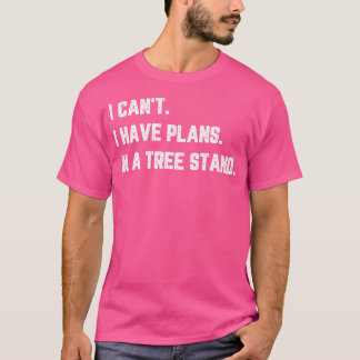 Camiseta Caza divertida Tengo Plans Tree Stand Hunter