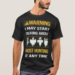 Camiseta Caza fantasma de advertencia divertida paranormal