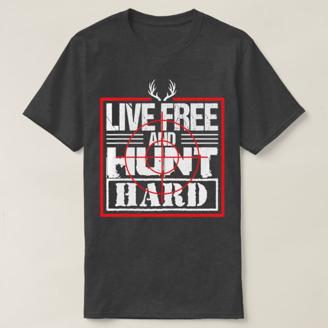 Camiseta Caza libre en vivo Difícil Divertido Deer Elk (Diseño del anverso)