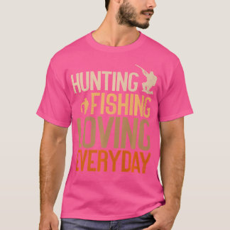 Camiseta Caza Pesca Amante de la Cacería Graciosa Diaria