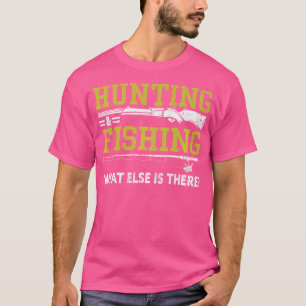 Camiseta Caza Pesca ¿Qué Más Hay Divertido Caza