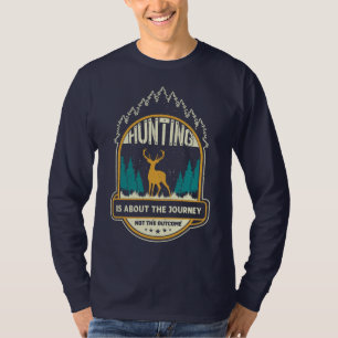 Camiseta Caza: Se trata del viaje, no del resultado
