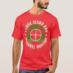 Camiseta Cazador de ardillas amo a Jesús y caza de ardillas
