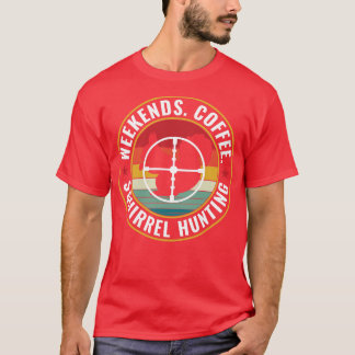 Camiseta Cazador de ardillas Fin de semana Café y Hunti ard
