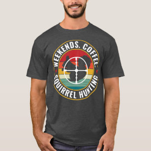 Camiseta Cazador de ardillas Fin de semana Café y Hunti ard