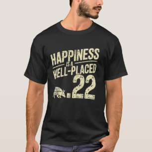 Camiseta Cazador de Armadillos .22 Bien Colocado Cazador de