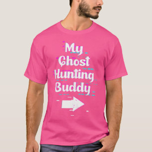 Camiseta Cazador de fantasmas divertido, mi compañero de ca