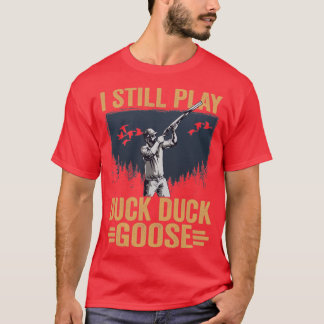Camiseta Cazador de pato todavía juego la caza del pato de