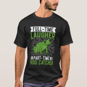 Camiseta Cazador de ranas bromista a tiempo completo Rana