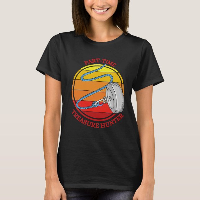 Camiseta Cazador de tesoros a tiempo parcial de pesca de im (Anverso)