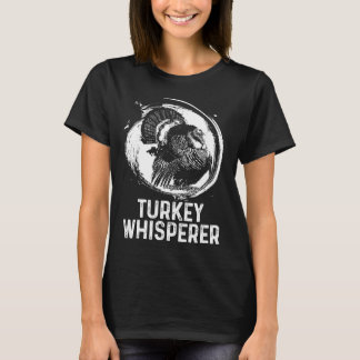 Camiseta Cazador de Turquía soy una caza de susurros turcos