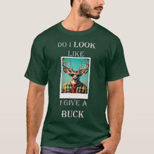 Camiseta Cazador De Venados Gracioso ¿Parece Que Le Dé Un B
