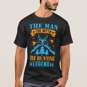 Camiseta Cazador gracioso - El hombre el mito de la leyenda