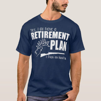 Camiseta Cazador Gracioso Regalo Sí Tengo Jubilación