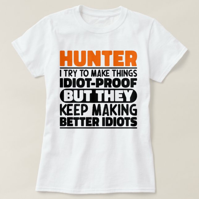 Camiseta Cazador Intento Hacer Cosas Divertidas Cazando (Diseño del anverso)