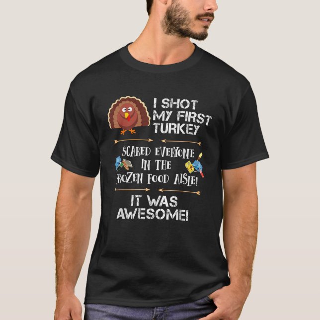 Camiseta Cazando a Turquía me disparé mi primer tee de Turq (Anverso)