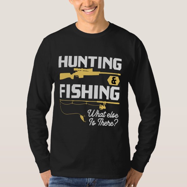 Camiseta Cazando Amp Pescando Lo Que Hay Más De Fisher Amp (Anverso)