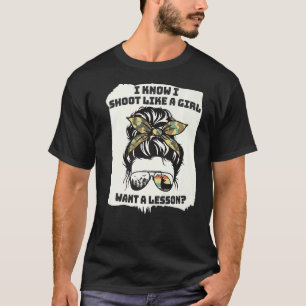 Camiseta Cazar A Mujeres Bromeantes Tiroteos Como Un Chica