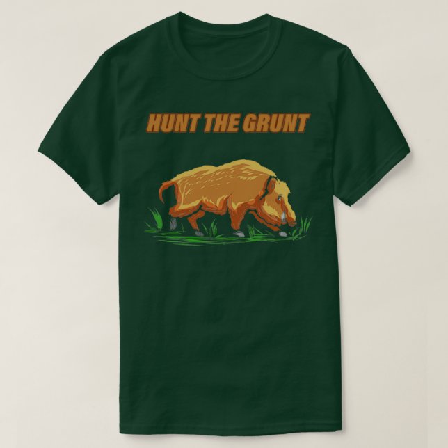Camiseta Cazar El Regalo De Caza De Hog Grunt Hunter Caza D (Diseño del anverso)