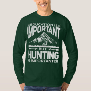 Camiseta Cazar es importante Funny Hunter Mens